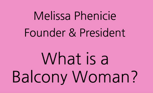 What is a Balcony Woman?
