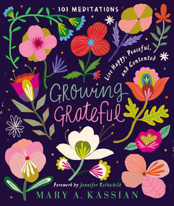 Growing Grateful by Mary A. Kassian