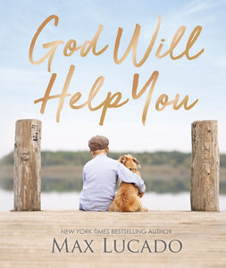 God Will Help You by Max Lucado