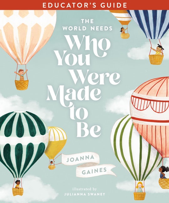 The World Needs Who You Were Made to Be by Joanna Gains